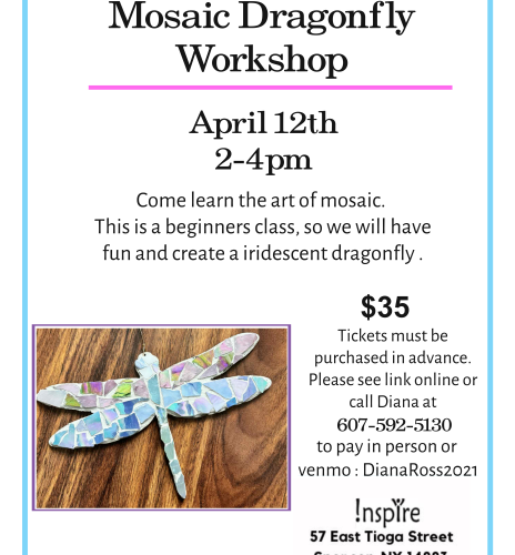 Dragonfly mosaic @ inspire on April 12th 2-4 pm